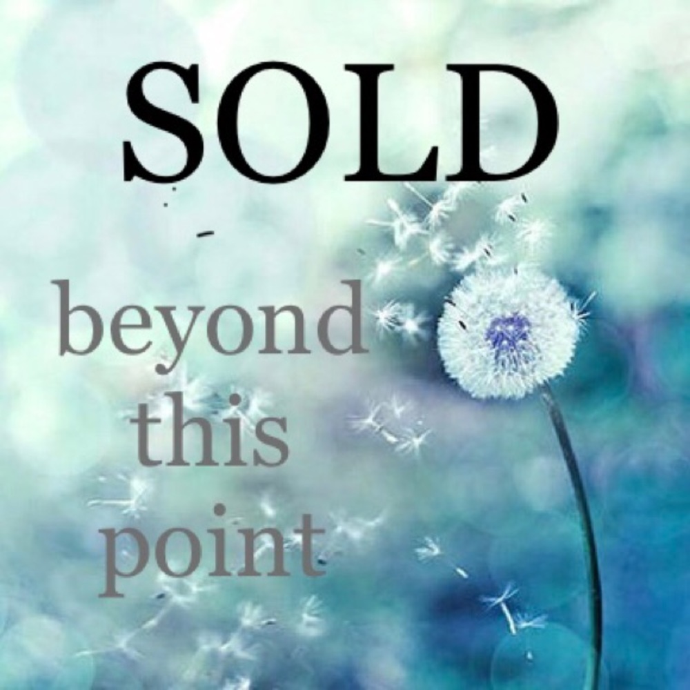 SOLD beyond this point